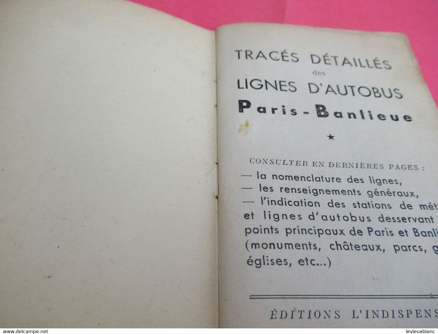 Petit Guide De Poche/ L'INDISPENSABLE/ Autobus Paris Banlieue/ Tracés Détaillés/ Vers 1945-1950   TRA63 - Ferrocarril