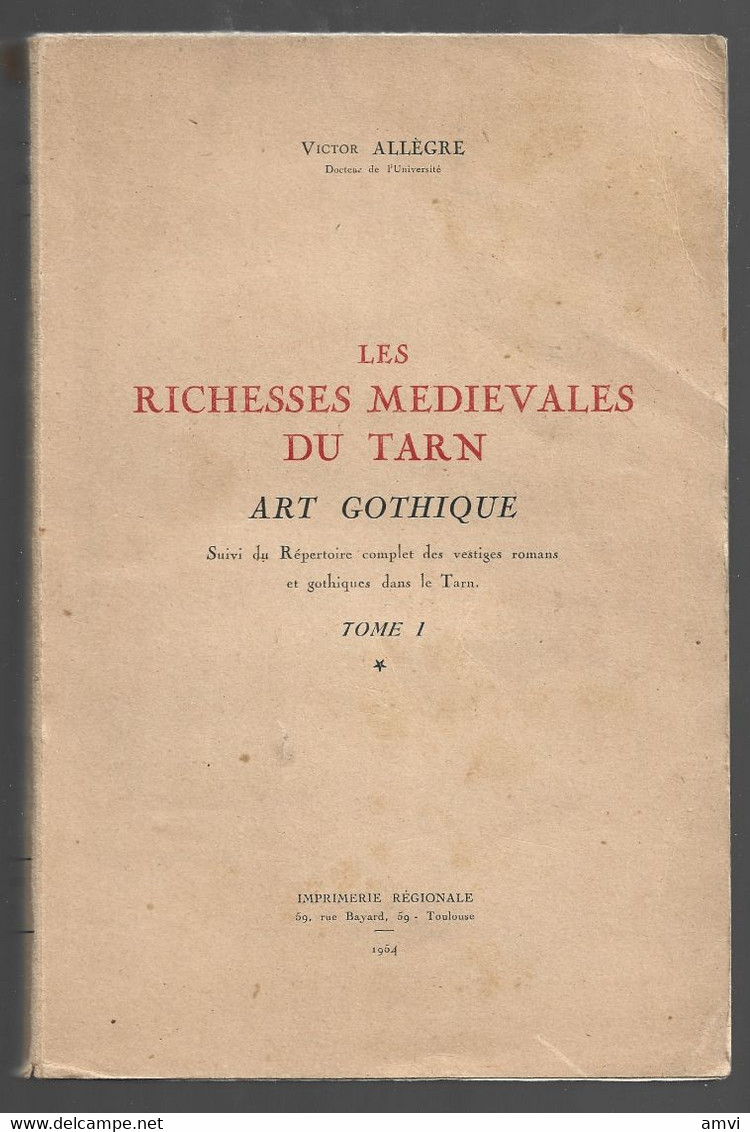 22- 5 - 1464 SA 2 Tomes*LES RICHESSES MEDIEVALES DU TARN*ART GOTHIQUE Par Victor ALLEGRE/E.O1954 - Midi-Pyrénées