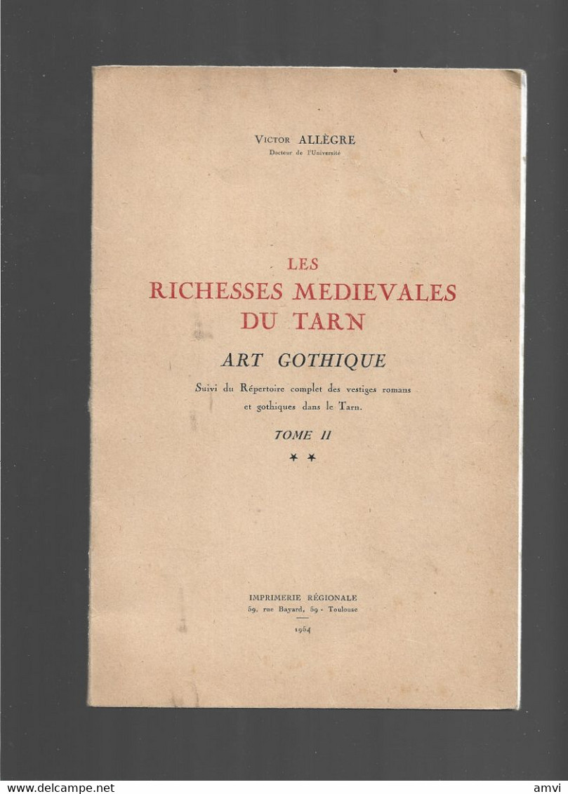 22- 5 - 1464 SA 2 Tomes*LES RICHESSES MEDIEVALES DU TARN*ART GOTHIQUE Par Victor ALLEGRE/E.O1954 - Midi-Pyrénées
