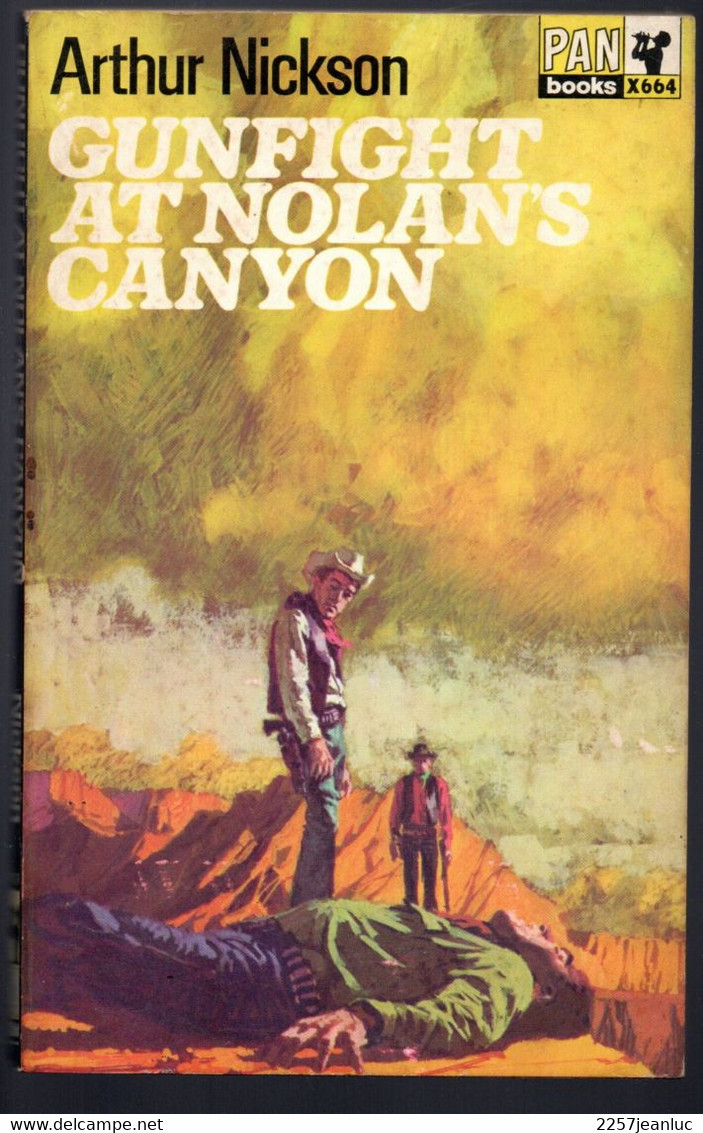 Arthur Nickson   * Gunfight At Nolans Canyon  * Pan Books Edition 1963 - Sonstige & Ohne Zuordnung