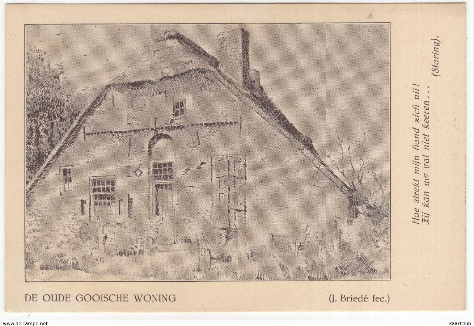 De Oude Gooische Woning - (J. Briedé Fec.) - Citaat: Staring - (Noord-Holland) - Uitg.: A.G. Schoonderbeek, Laren - 1918 - Laren (NH)