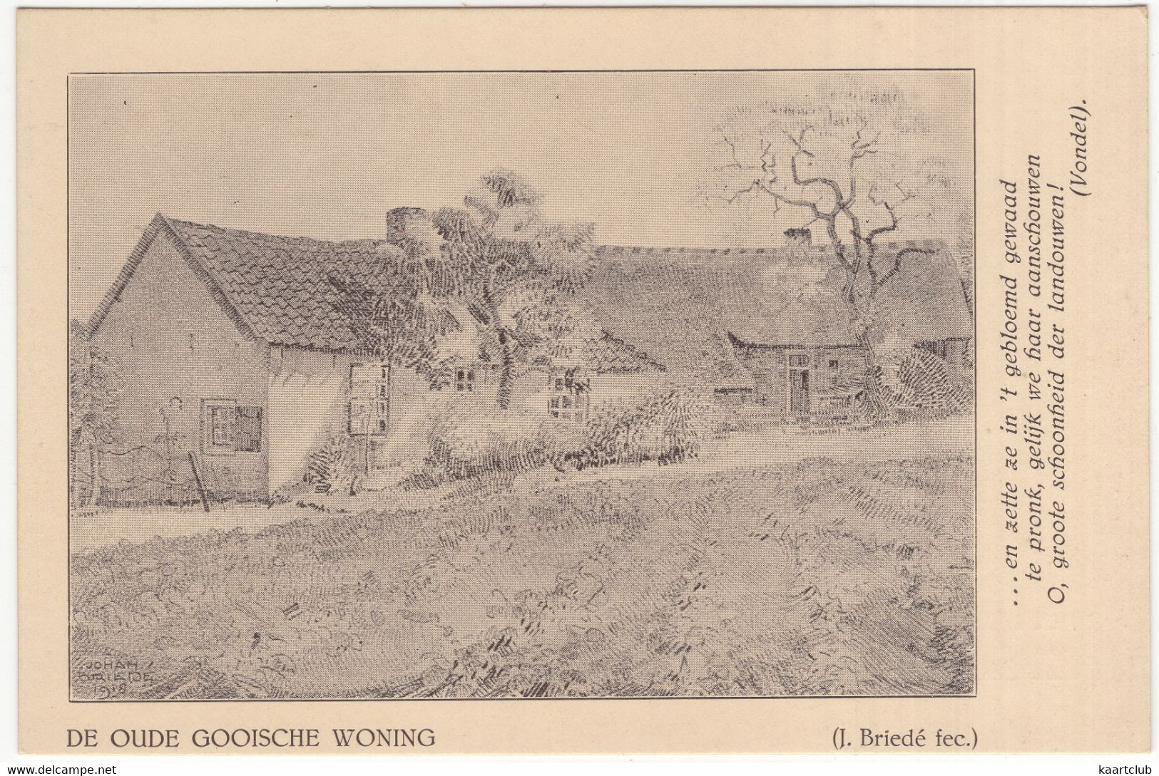 De Oude Gooische Woning - (J. Briedé Fec.) - Citaat: Vondel - (Noord-Holland) - Uitg.: A.G. Schoonderbeek, Laren - 1918 - Laren (NH)