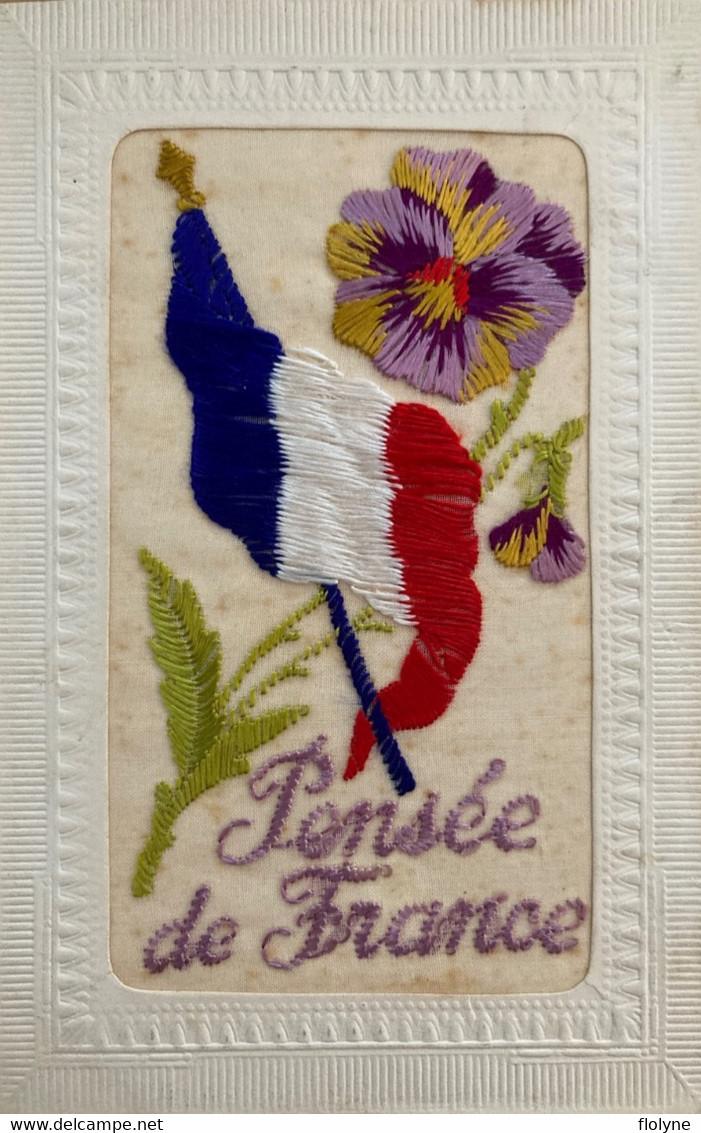 Brodée - Cpa Fantaisie Broderie - Pensée De France - Patriotisme Patriotique - Fantaisie - Embroidered