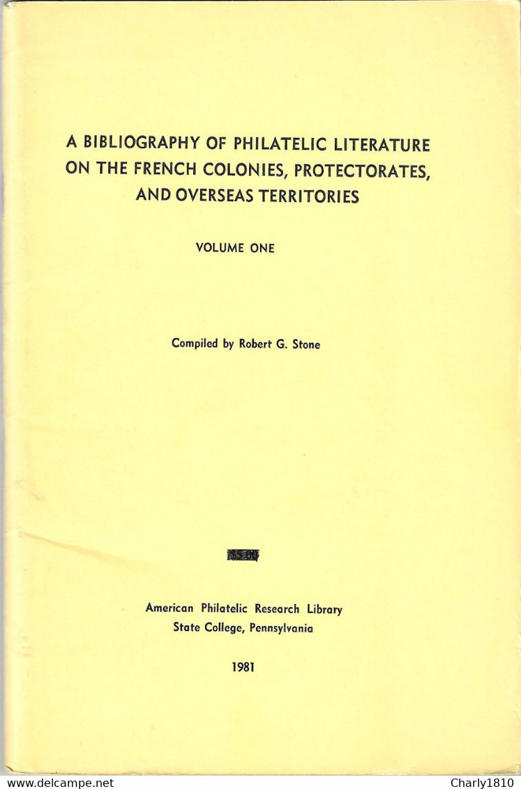 A Bibliography Of Philatelic Literature On The French Colonies, Protectorates And Overseas Territories - Kolonies En Buitenlandse Kantoren