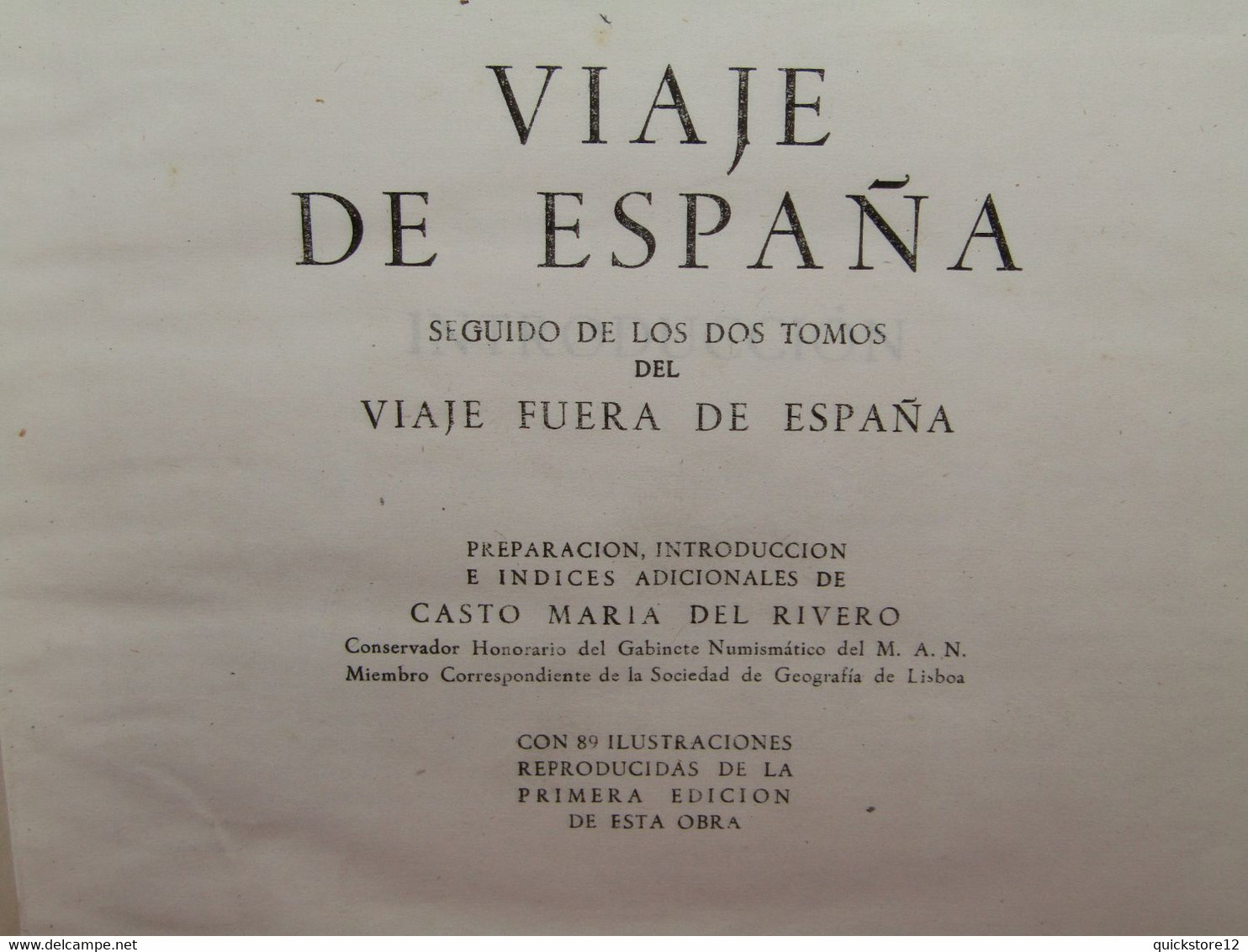 Viaje De España  Seguido De Los Dos Tomos Del Viaje Fuera De España. Antonio Ponz - M. Aguilar Editor Madrid, 1947. 3010 - Sonstige & Ohne Zuordnung
