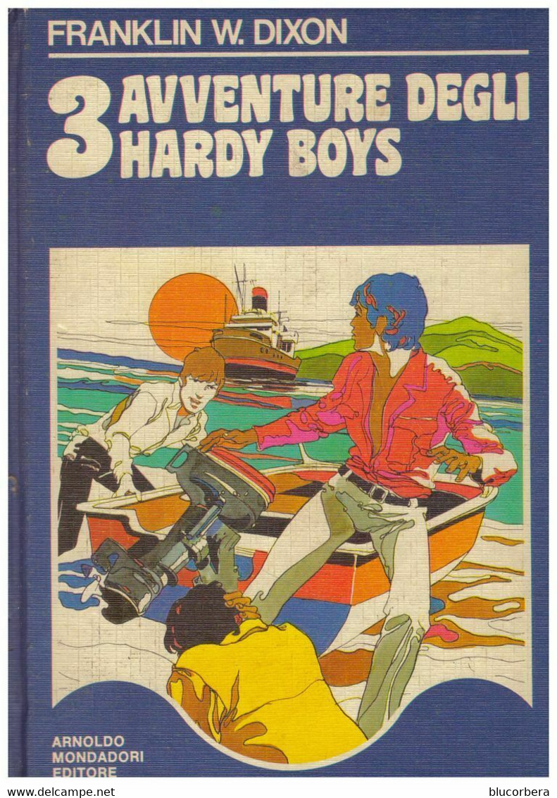 FRANKLIN DIXON: 3 AVVENTURE DEGLI HARDY BOYS MONO 1973 - Classici