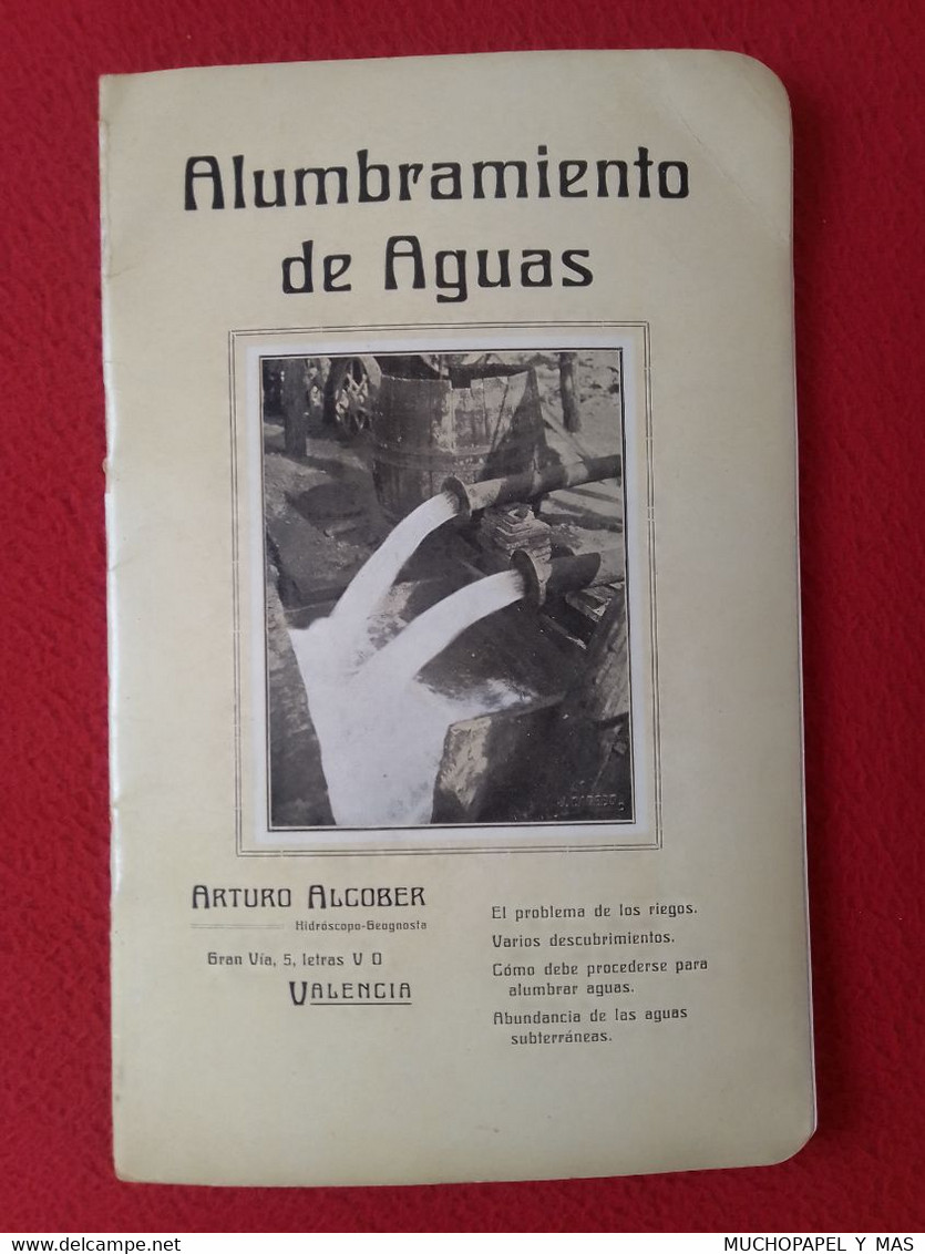 ANTIGUO LIBRO PUBLICACIÓN...ALUMBRAMIENTO DE AGUAS ARTURO ALCOBER HIDRÓSCOPO-GEOGNOSTA VALENCIA RIEGOS, SPAIN WATE EAU.. - Craft, Manual Arts