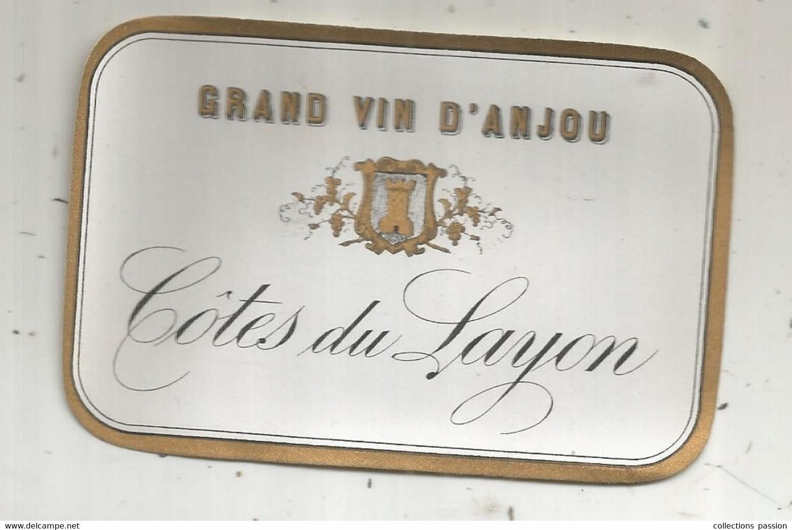 étiquette De Vin , GRAND VIN D'ANJOU,  COTES DU LAYON - Vino Blanco