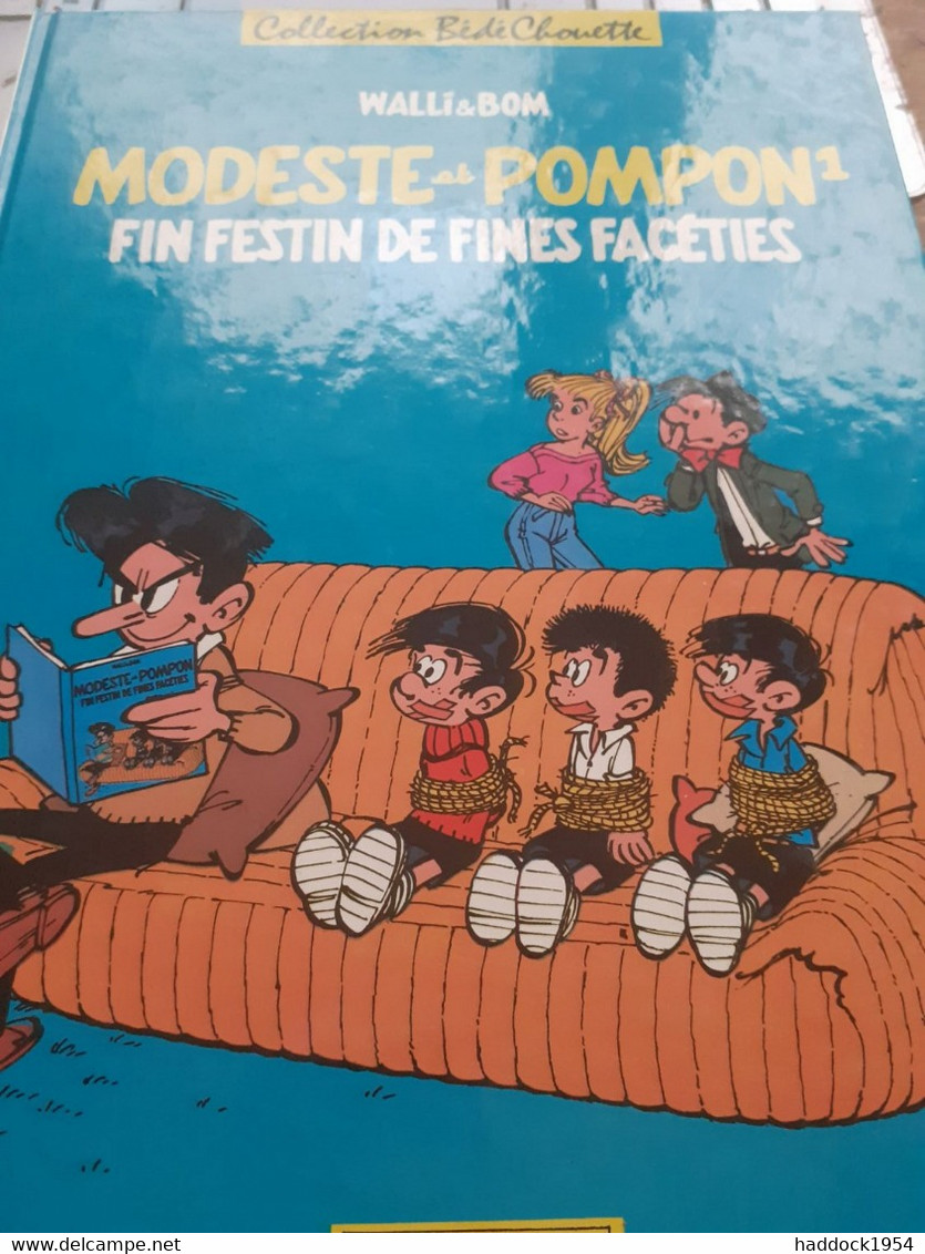 Fin Festin De Fines Facéties MODESTE Et POMPON WALLI Et BOM Le Lombard 1985 - Modeste Et Pompon