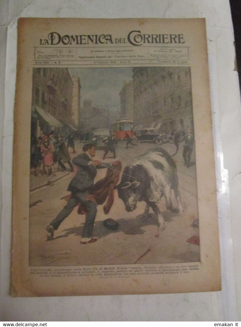 # DOMENICA DEL CORRIERE N 6 /1928 ESPADA FORTUNA AFFRONTA TORO A MADRID - Erstauflagen