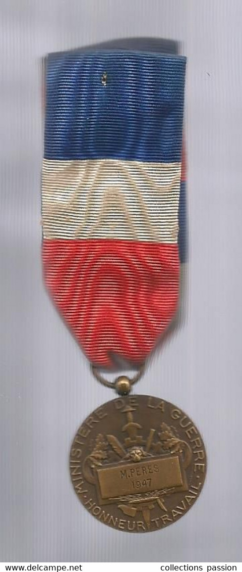 Médaille , Militaria, Ministère De La Guerre , République Française ,  Honneur Travail, 1947 , 2 Scans, Frais Fr 3.35 E - France