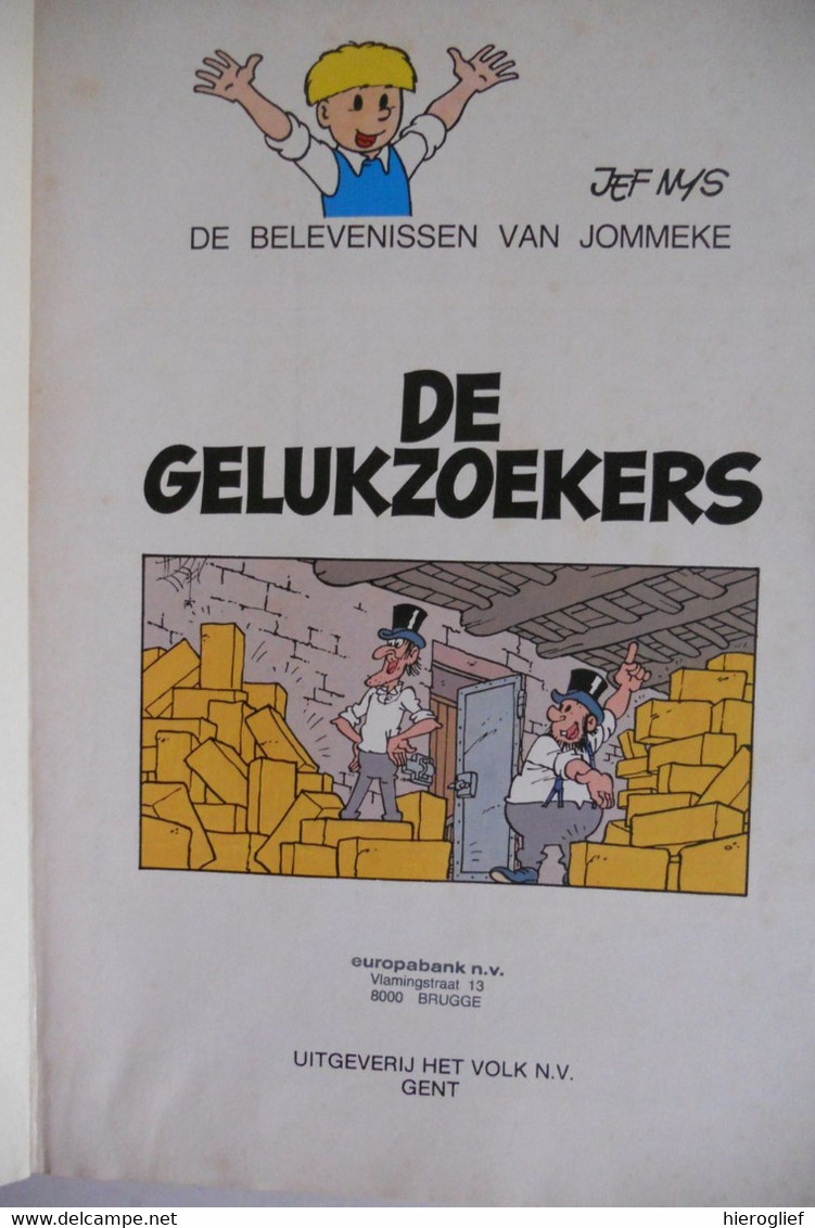 De Belevenissen Van JOMMEKE 116 - DE GELUKZOEKERS - Jef Nys  Het Volk EERSTE DRUK - Jommeke