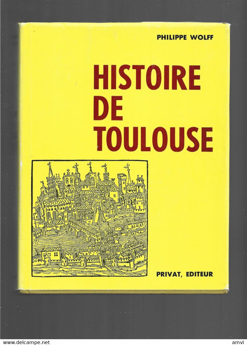 22- 6-1530 Histoire De Toulouse - Philippe Wolf - Midi-Pyrénées
