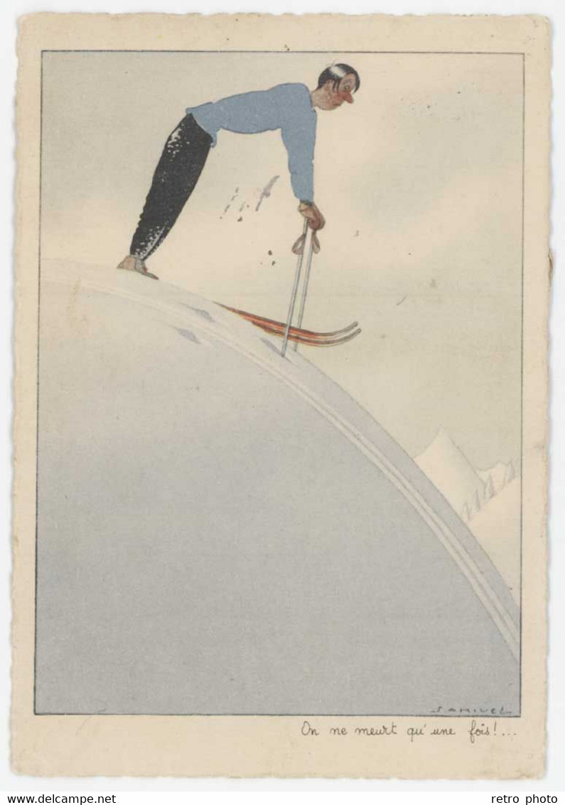 Cpsm Signée Samivel - On Ne Meurt Qu'une Fois ...(ski, Skieur;, Postée Du Brévent, Servoz, Cachet Perlé, Avion)  ( ILL ) - Samivel