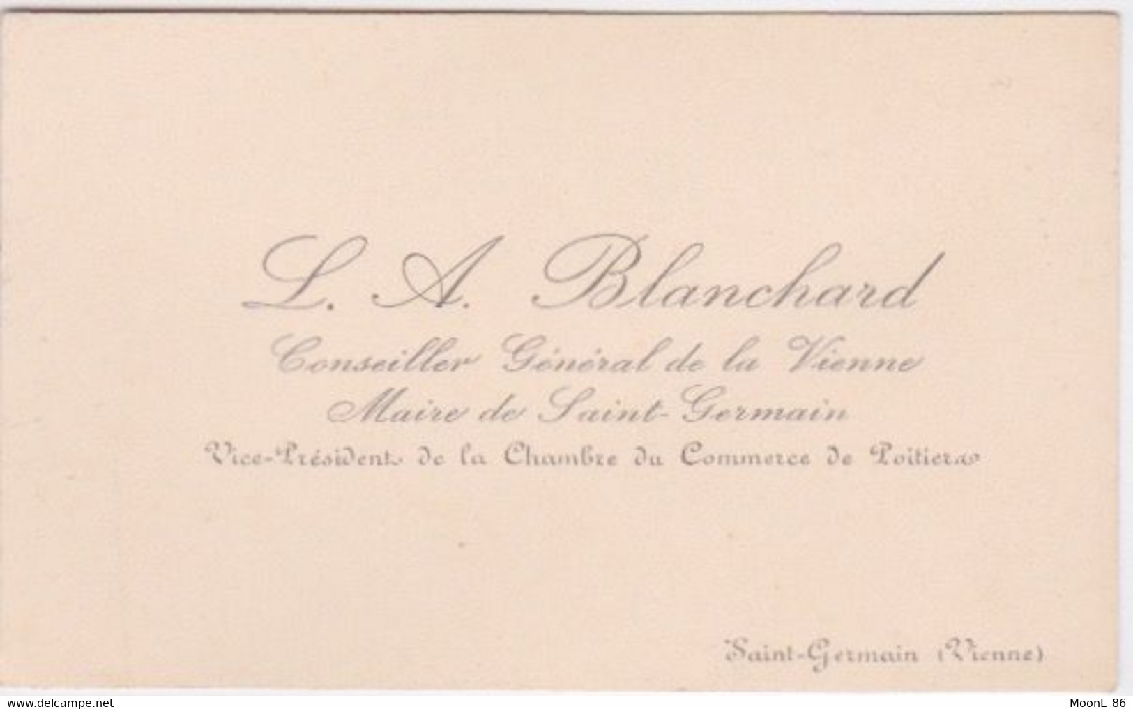 ANCIENNE CARTE DE VISITE - L. A. BLANCHARD MAIRE DE ST GERMAIN DPT 86 VIENNE - CONSEILLER GENERALE DE LA VIENNE - Cartes De Visite