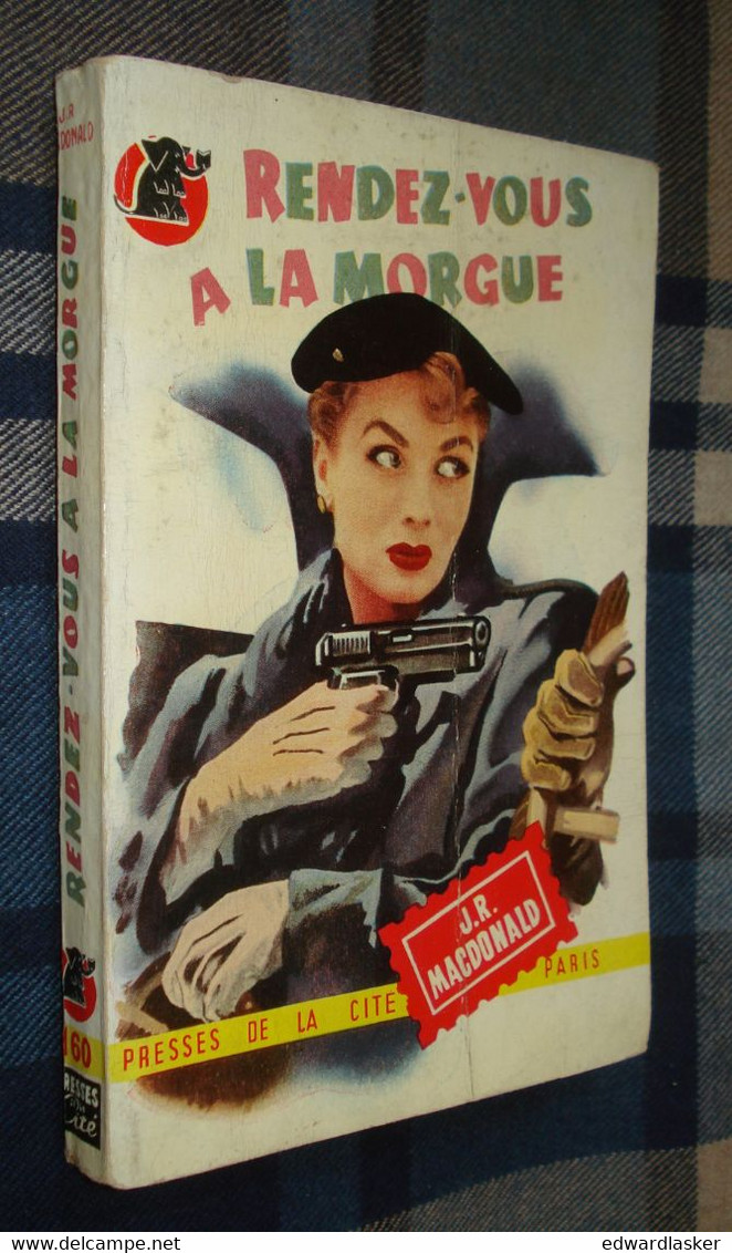 Un MYSTERE N°160 : Rendez-vous à La MORGUE /John Ross MacDonald - Mars 1954 - Presses De La Cité