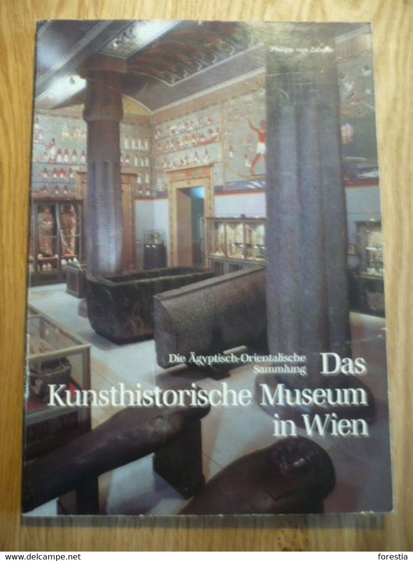Das Kunsthistorische Museum In Wien: Die Ägyptisch-Orientalische Sammlung (Zaberns Bildbände Zur Archäologie) - Archeology