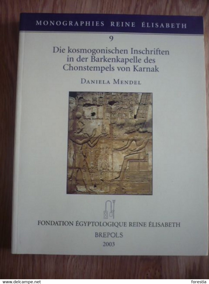 Die Kosmogonischen Inschriften In Der Barkenkapelle Des Chonstempels Von Karnak - Archeology