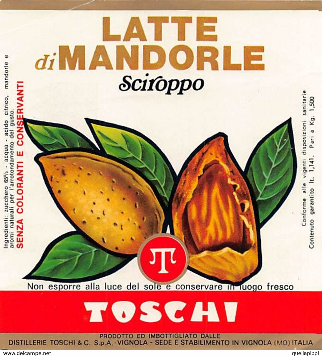 014236 "VIGNOLA  (MO) - DISTILLERIE TOSCHI & C. - LATTE DI MANDORLE SCIROPPO" ETICHETTA IV QUARTO XX SEC. - Fruits & Vegetables