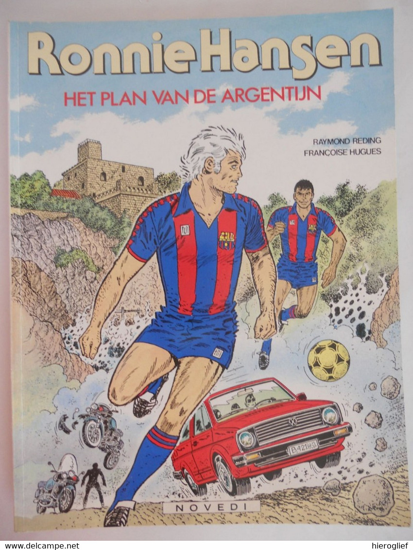 Ronnie Hansen - HET PLAN VAN DE ARGENTIJN  Raymond Reding Françoise Hugues - 1ste Druk 1986 Novedi Brussel - Andere & Zonder Classificatie