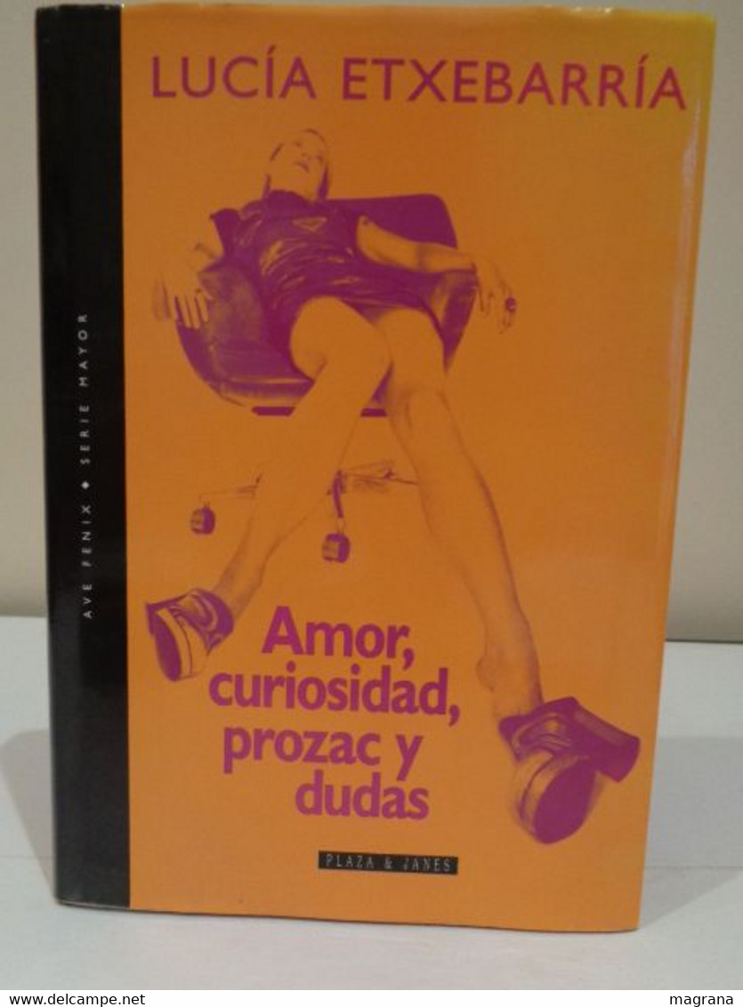 Amor, Curiosidad, Prozac Y Dudas. Lucía Etxebarría. Plaza & Janes. 2001. 271 Pp. - Autres & Non Classés