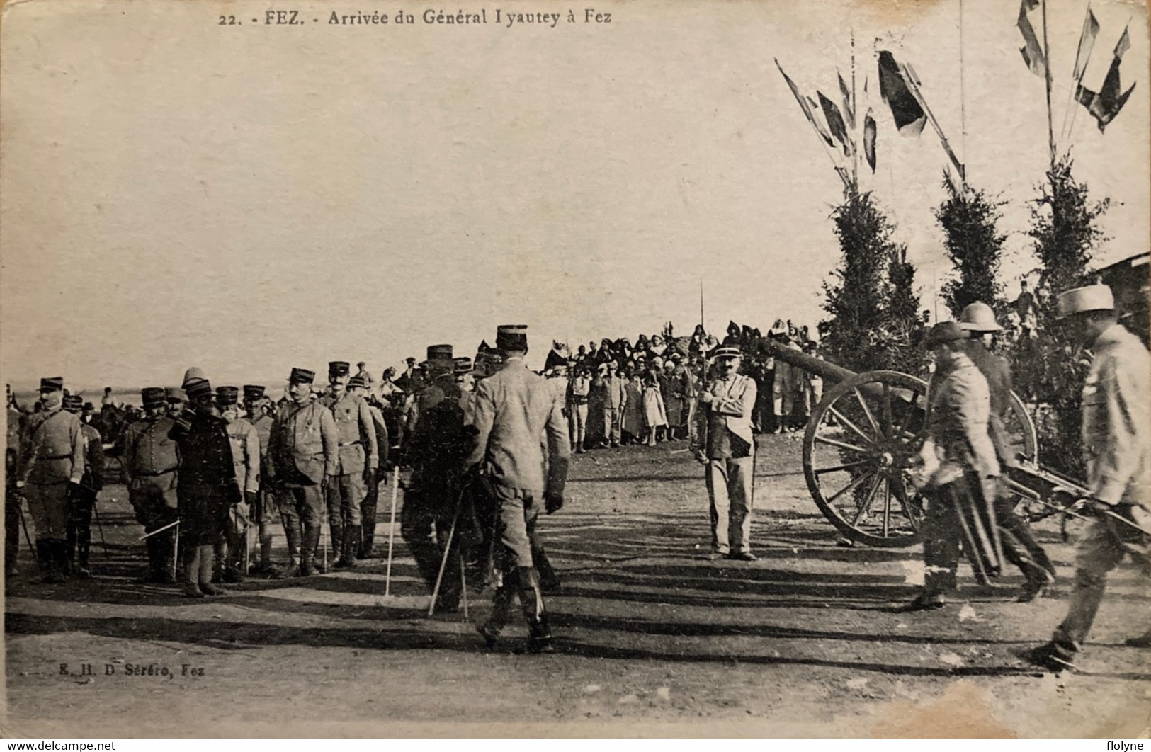 Militaria - Arrivée Du Général LYAUTEY à Fez - Maroc - Revue Des Troupes - Cérémonie - Personaggi