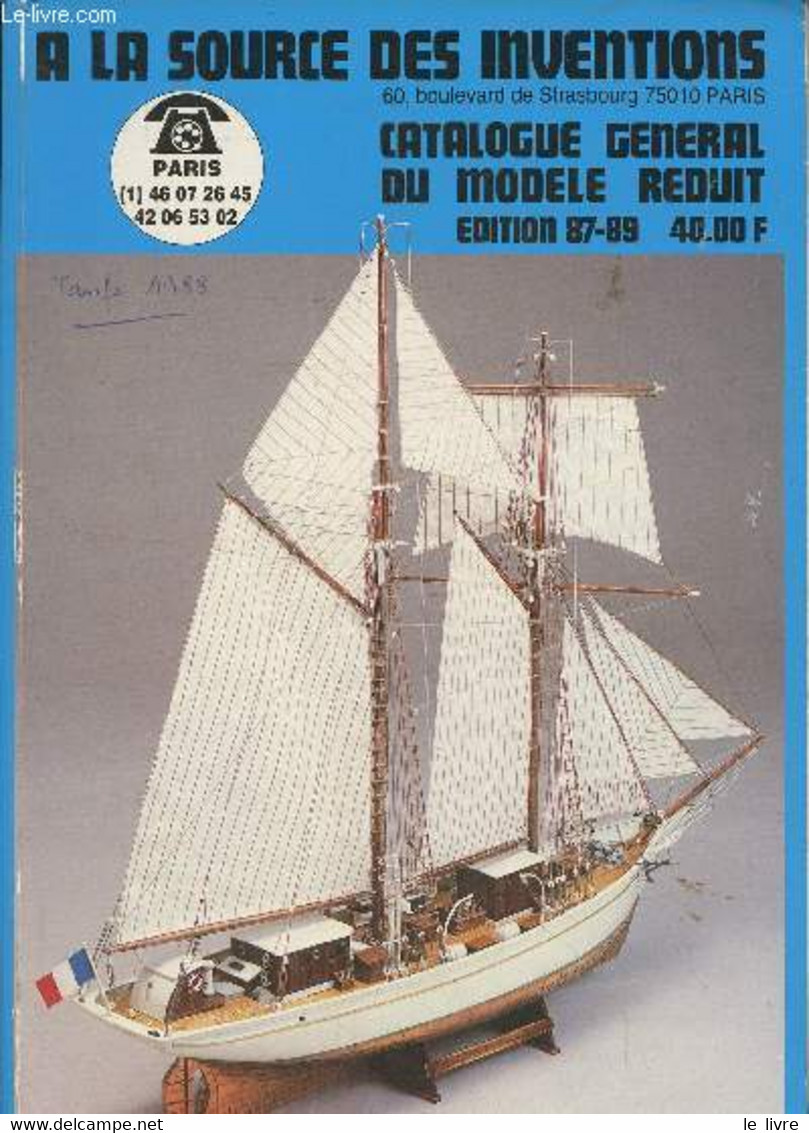 A La Source Des Inventions- Catalogue Général Du Modèle Réduit- édition 87-89 - Collectif - 1987 - Modellbau