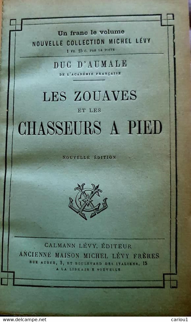 C1 Duc D Aumale LES ZOUAVES Et Les CHASSEURS A PIED 1886 Relie   PORT COMPRIS France - Français