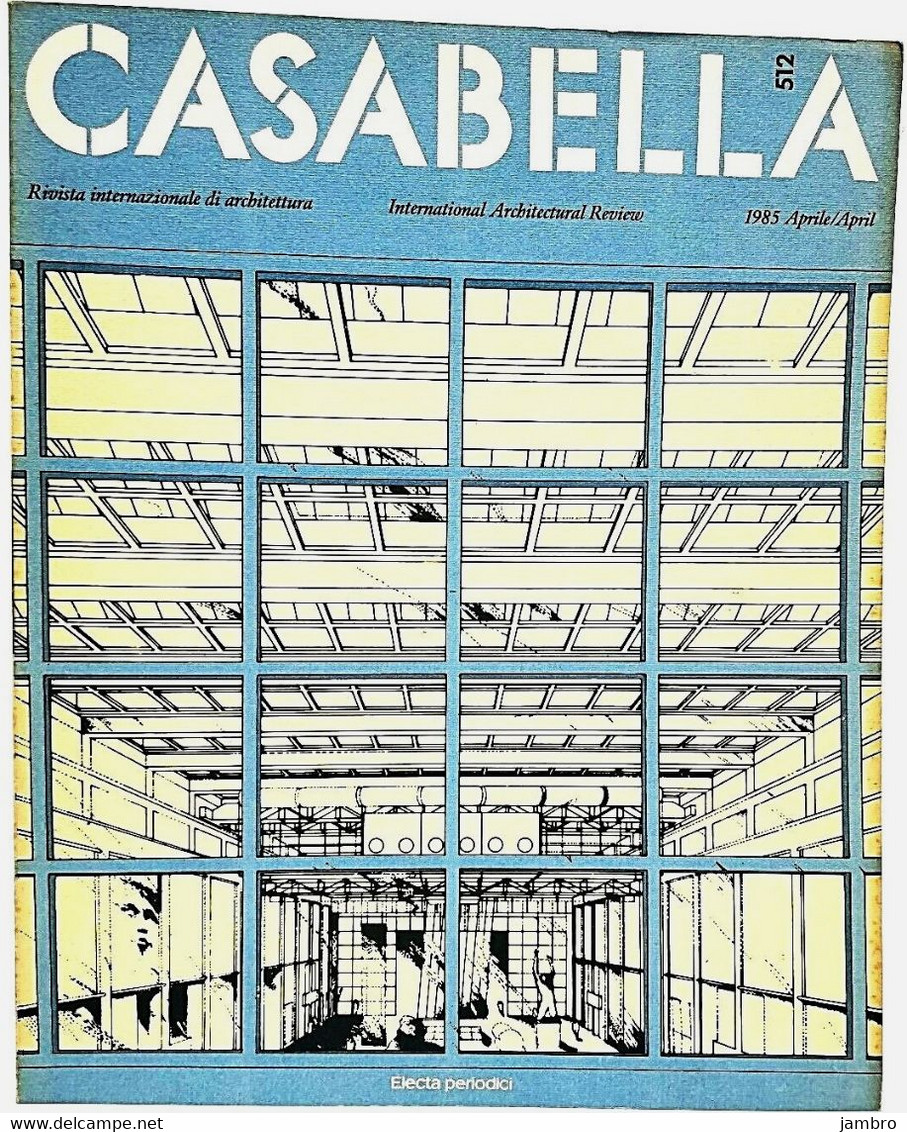 CASABELLA - Aprile 1985 - N° 512 - Art, Design, Décoration