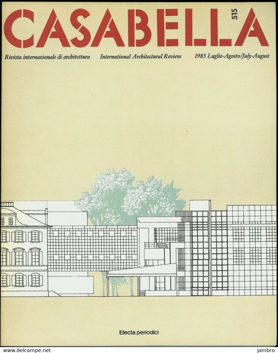 CASABELLA - Luglio/Agosto 1985 - N° 515 - Art, Design, Décoration