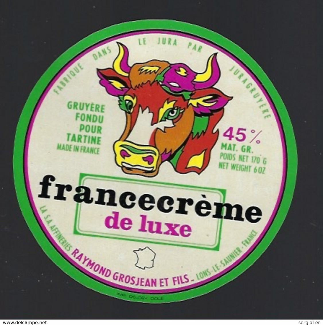 étiquette Fromage Fondu Pour Tartine France Creme De Luxe 45%mg Raymond Grosjean Et Fils Lons Le Saunier Jura 39 - Cheese