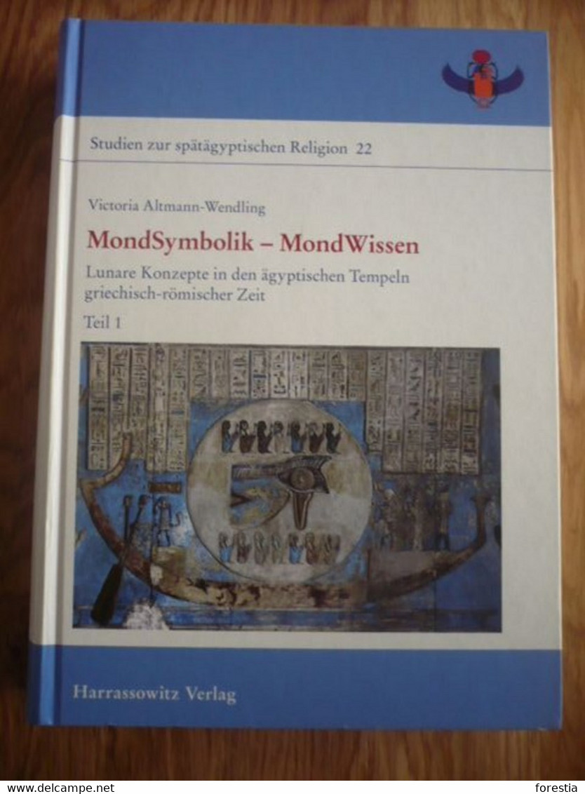 MondSymbolik - MondWissen: Lunare Konzepte In Den ägyptischen Tempeln Griechisch-römischer Zeit - Archäologie