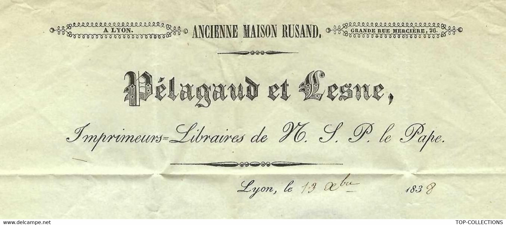 1838 RARE ENTETE Lyon Pelagaud & Lesne Imprimeurs Libraires De Sa Sainteté Le Pape Pour Dormant à Carpentras V.SCANS - 1800 – 1899