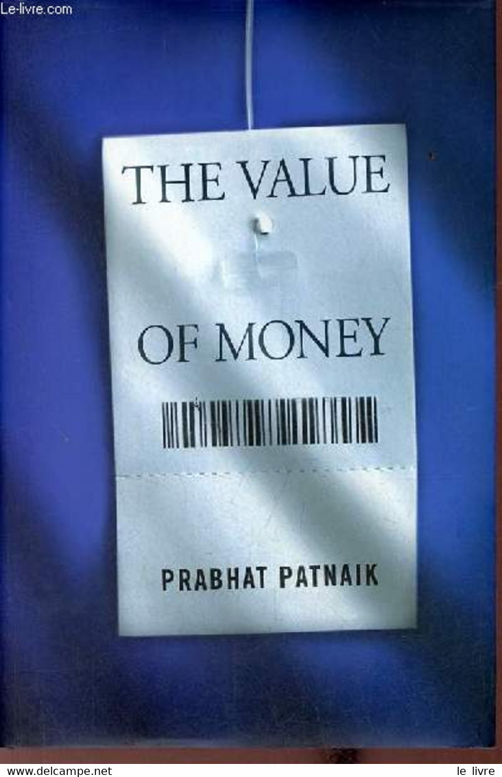 The Value Of Money. - Patnaik Prabhat - 2009 - Taalkunde