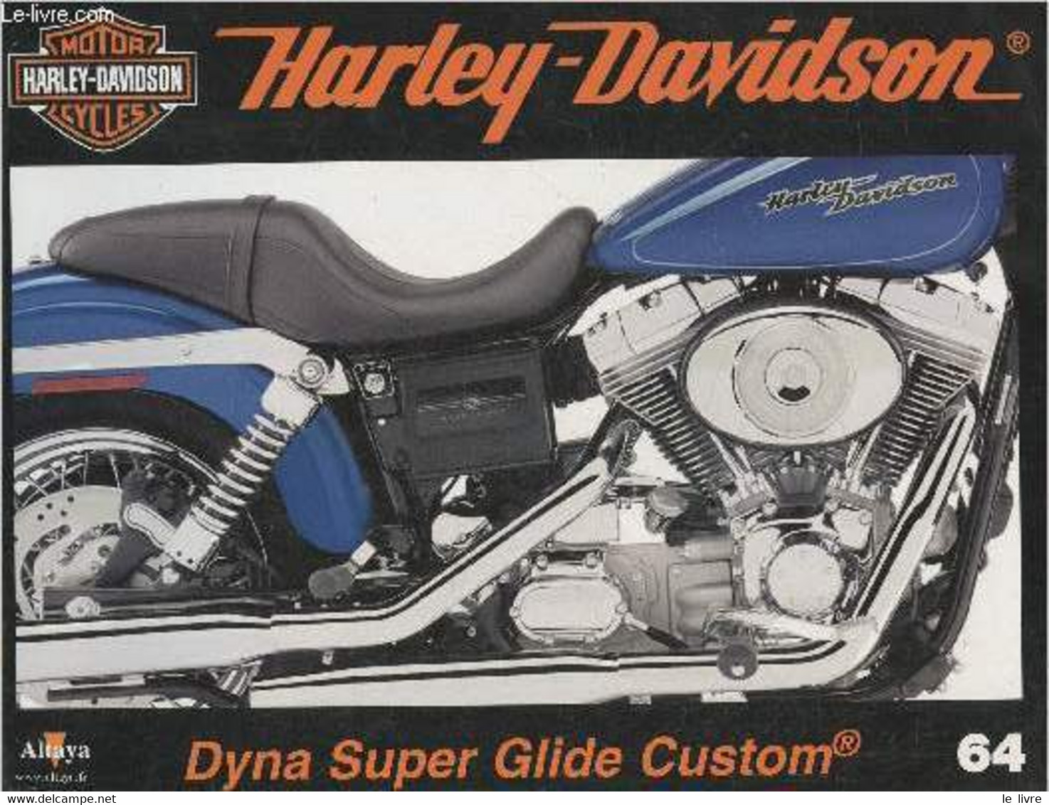 Fascicule Harley-Davidson Motor Cycles N°64 - Collectif - 2013 - Moto