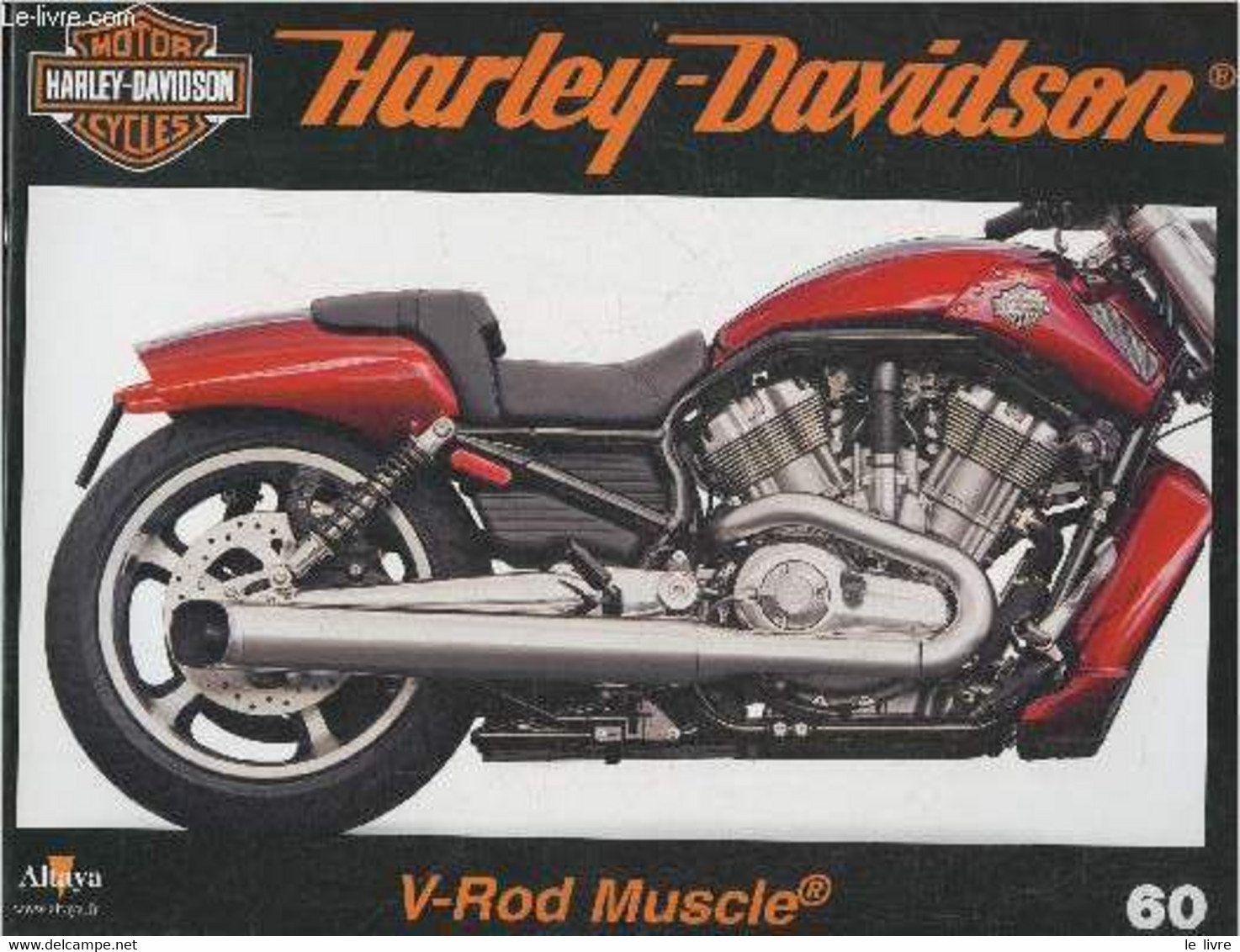 Fascicule Harley-Davidson Motor Cycles N°60-Sommaire: La V-Rod Muscle De 1250 Cm3: Un Concentré De Chevaux- Caractéristi - Moto