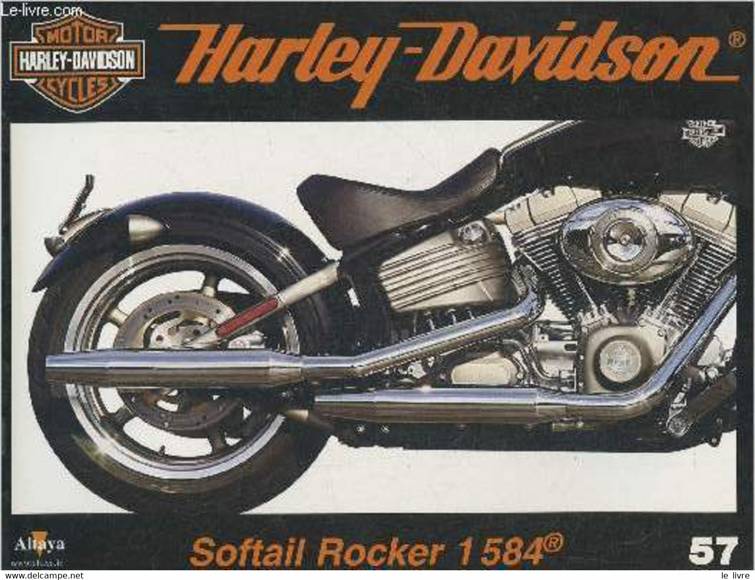 Fascicule Harley-Davidson Motor Cycles N°57-Sommaire: Avec La Softail Rocker, H-D Surprend Une Nouvelle Fois- Caractéris - Moto