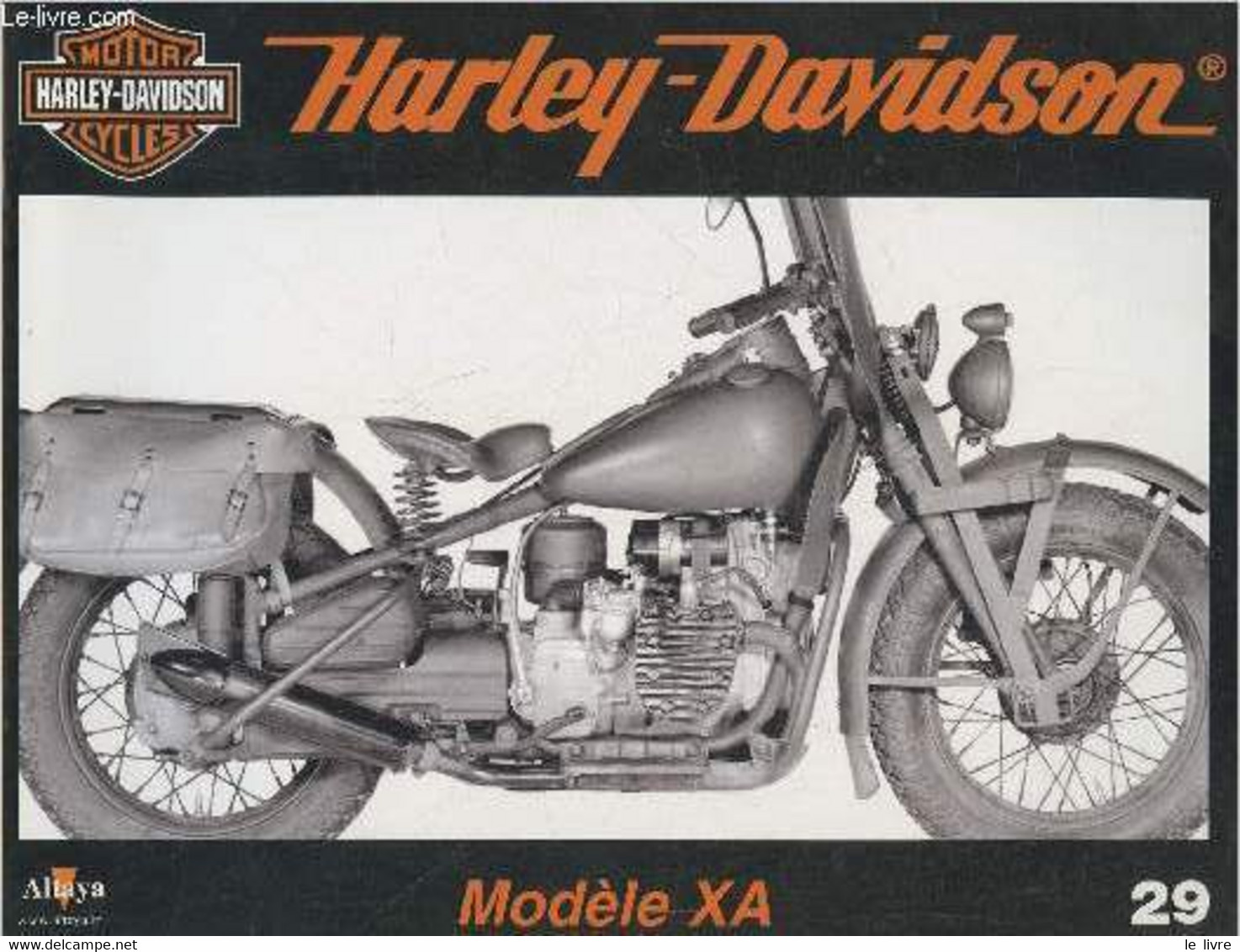Fascicule Harley-Davidson Motor Cycles N°29-Sommaire: Le Modèle XA De 1942: Une Moto Militaire Peu Commune- Caractéristi - Motorrad
