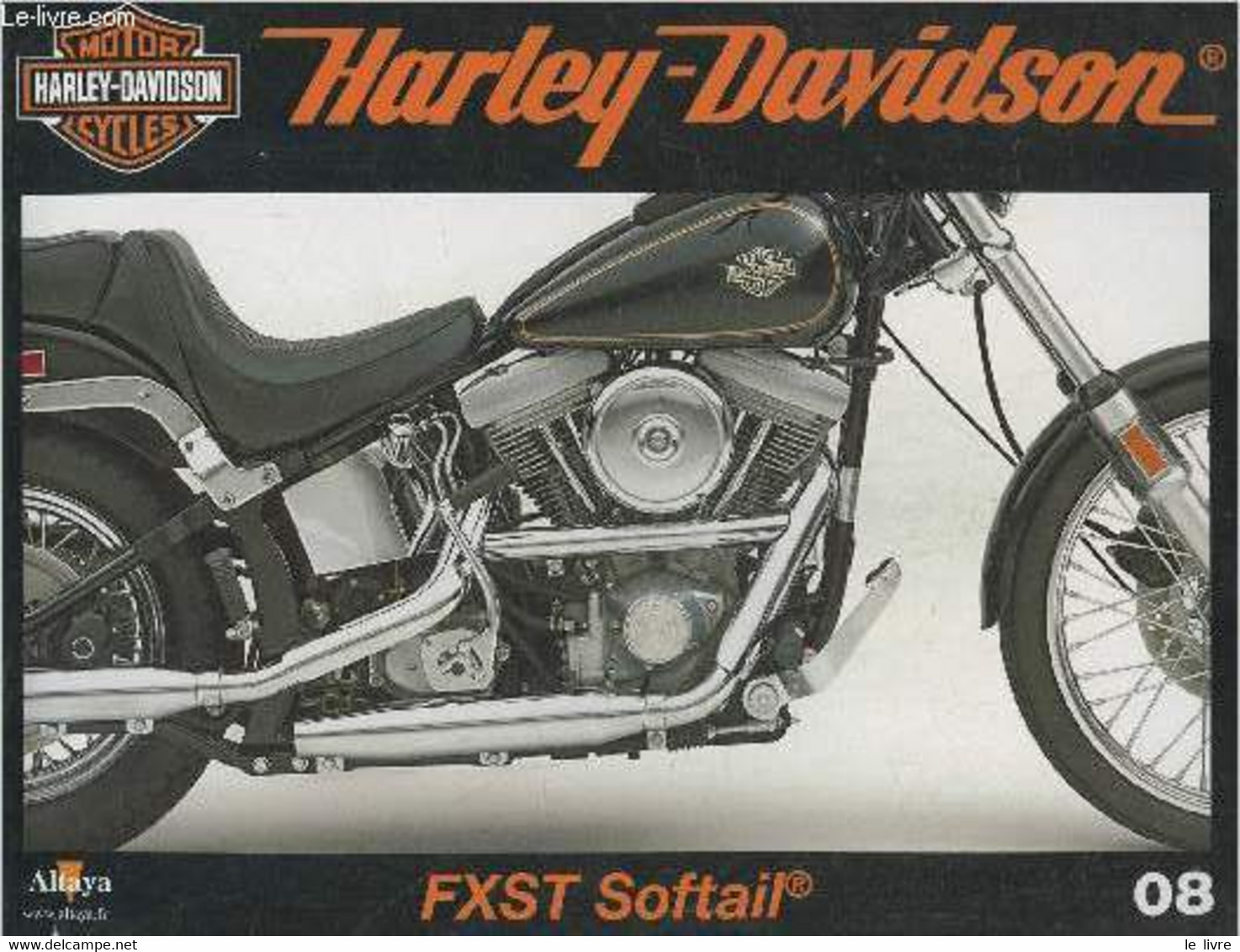 Fascicule Harley-Davidson Motor Cycles N°08-Sommaire: FXST Softail: Une Nouvelle Moto Avec Des élément Rétro- Caractéris - Motorrad