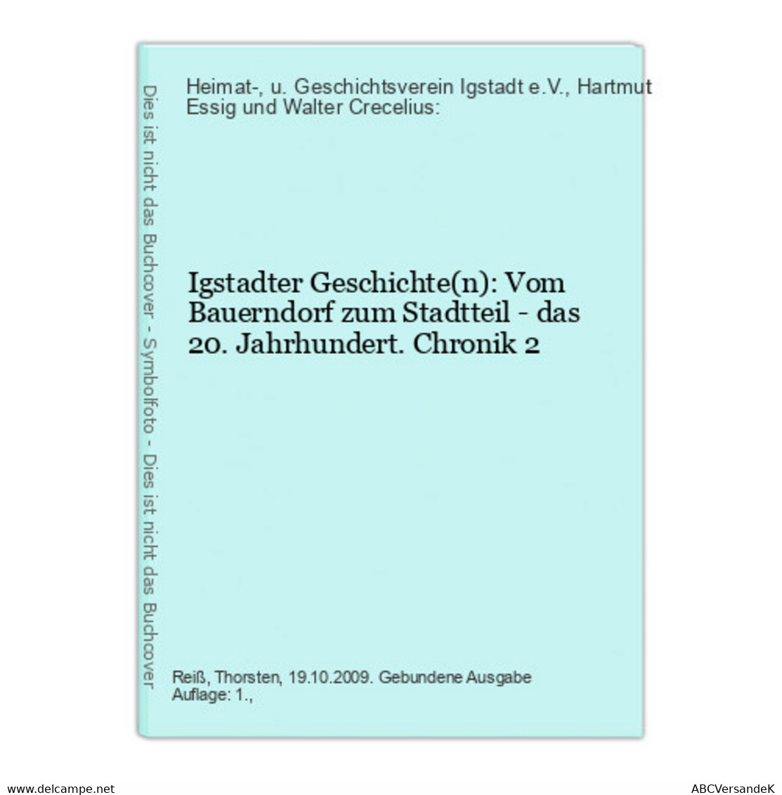 Igstadter Geschichte(n): Vom Bauerndorf Zum Stadtteil - Das 20. Jahrhundert. Chronik 2 - Hessen