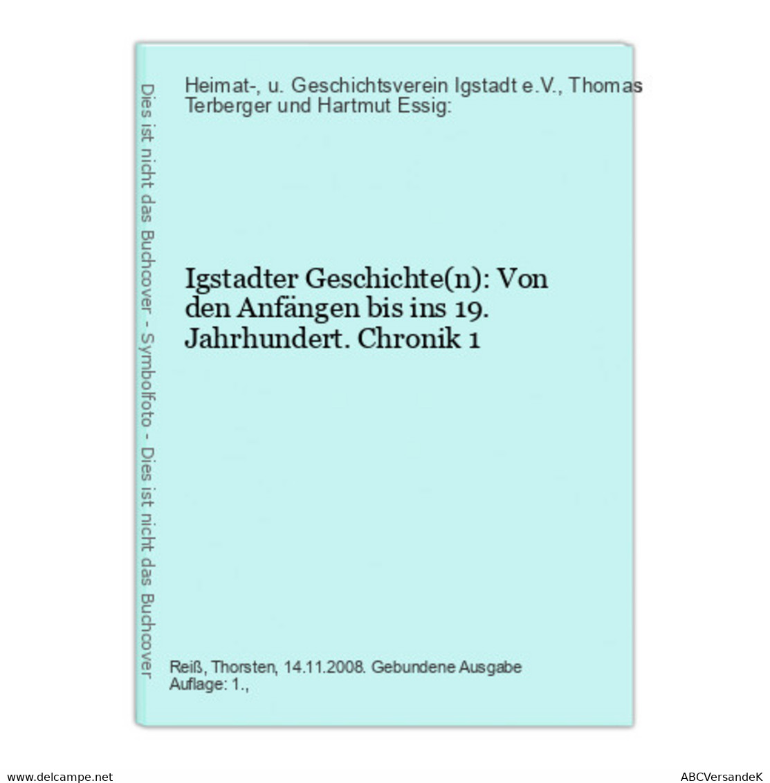 Igstadter Geschichte(n): Von Den Anfängen Bis Ins 19. Jahrhundert. Chronik 1 - Hessen