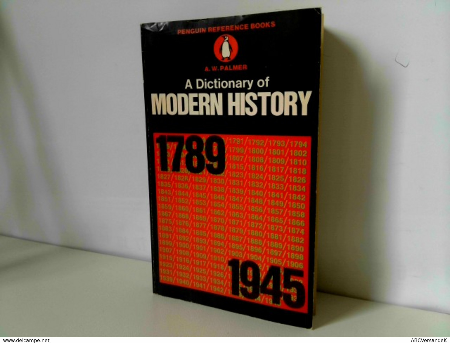 A Dictionary Of Modern History 1789-1945 - Lexika