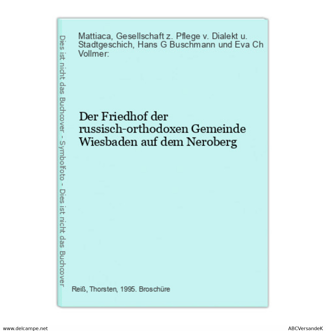 Der Friedhof Der Russisch-orthodoxen Gemeinde Wiesbaden Auf Dem Neroberg - Hesse