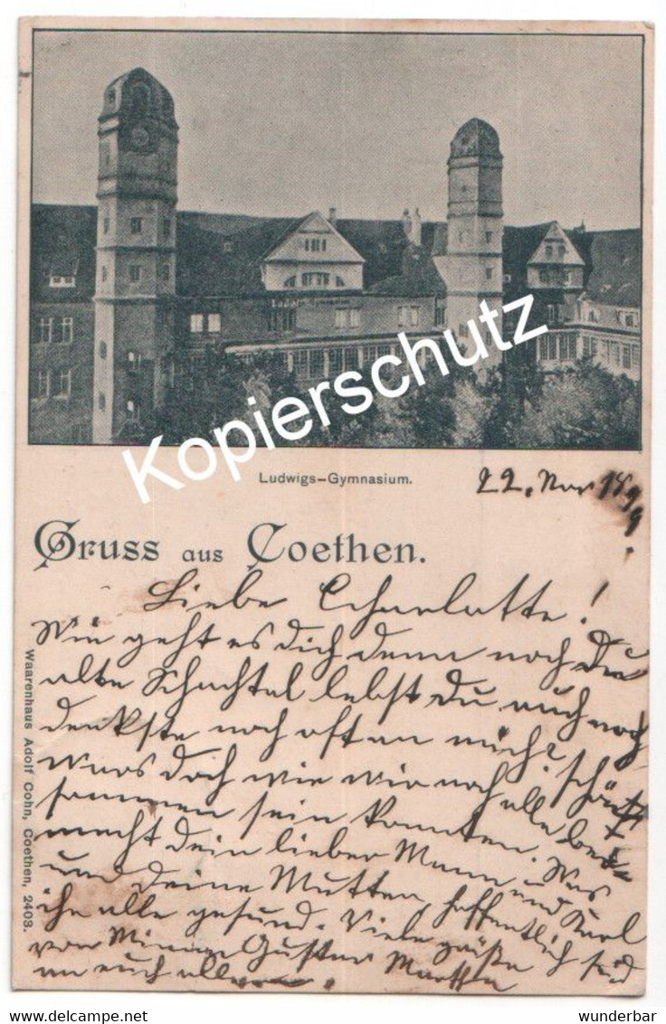 Gruss Aus Coethen  1899 - Ludwigs Gymnasium  (z6986) - Köthen (Anhalt)