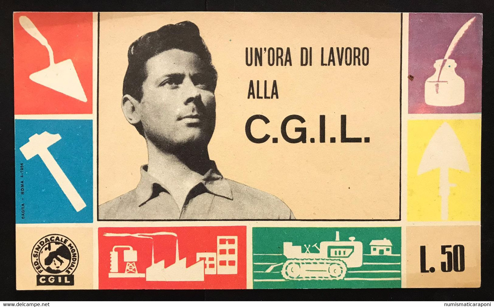 50 LIRE Un'ora Di Lavoro Alla C.g.i.l. LOTTO 3914 - Autres & Non Classés