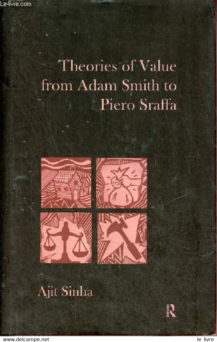 Theories Of Value From Adam Smith To Piero Sraffa. - Sinha Ajit - 2010 - Taalkunde