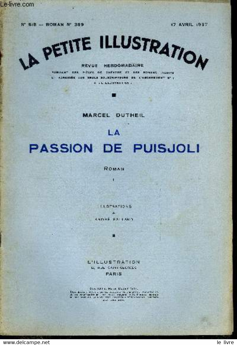 La Petite Illustration - Nouvelle Série N° 818, 819 - Roman N° 389, 390 - La Passion De Puisjoli Par Marcel Dutheil, Ill - L'Illustration