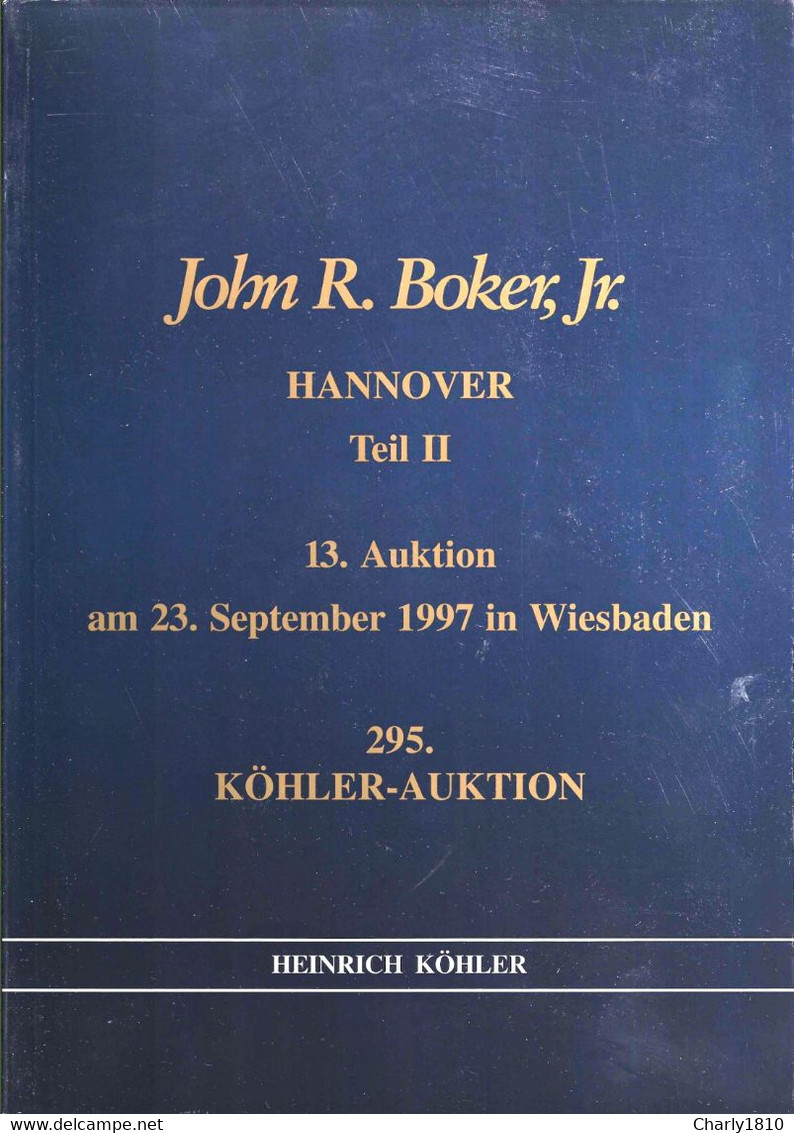 John R. Boker Jr. - HANNOVER Band 1 Bis 7 Und Eine Beilage Mit Belegen Altdeutschlands - Catalogues For Auction Houses