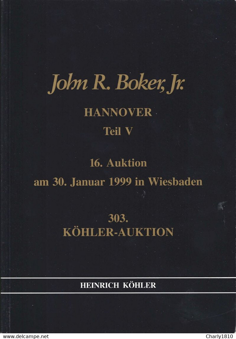 John R. Boker Jr. - HANNOVER Band 1 Bis 7 Und Eine Beilage Mit Belegen Altdeutschlands - Auktionskataloge