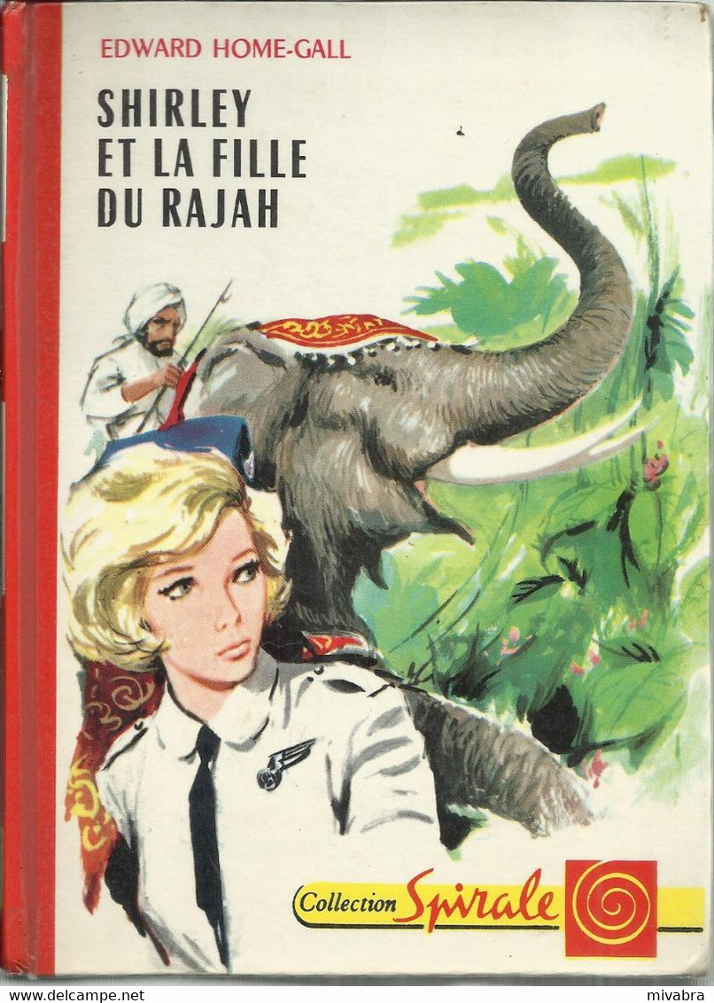 EDWARD HOME-GALL - SHIRLEY ET LA FILLE DU RAJAH / Collection Spirale 1965 - Collection Spirale